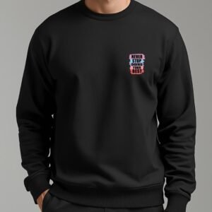 Unisex Premium Regular Fit Sweatshirt Never Stop Doing Your Best